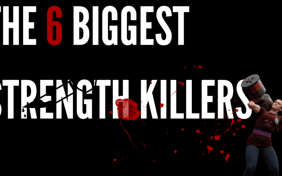 The 6 BIGGEST Strength Killers