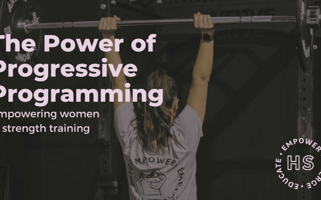 The Power of Progressive Programming: Empowering Women in Strength Training